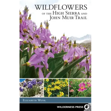 Wildflowers of the High Sierra and John Muir Trail