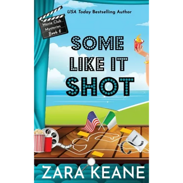 Some Like It Shot (Movie Club Mysteries, Book 6)