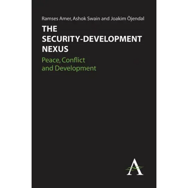 The Security-Development Nexus: Peace, Conflict and Development