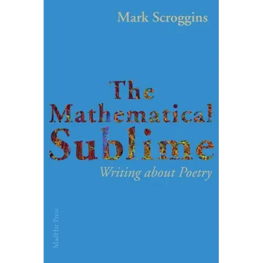 The Mathematical Sublime: Writing about Poetry
