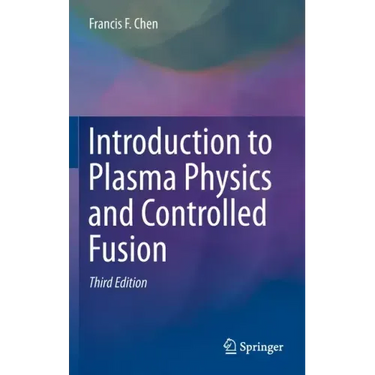 Introduction to Plasma Physics and Controlled Fusion