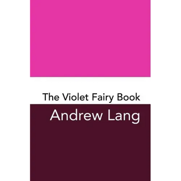 The Violet Fairy Book: Original and Unabridged