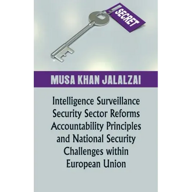 Intelligence Surveillance, Security Sector Reforms, Accountability Principles and National Security Challenges within European Union