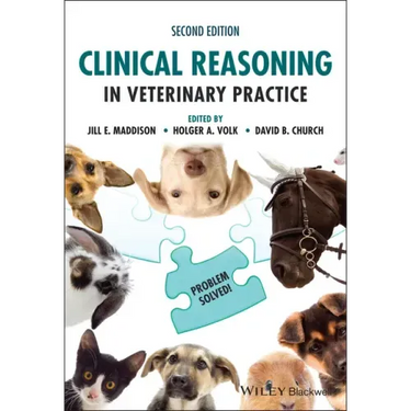 Clinical Reasoning in Veterinary Practice: Problem Solved!