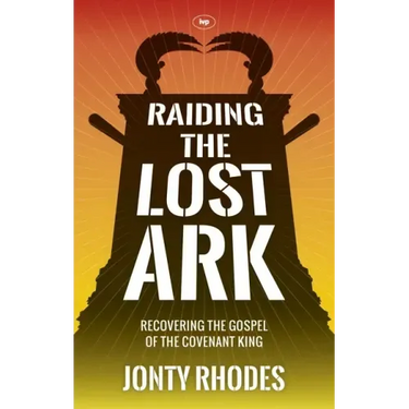 Raiding the Lost Ark: Recovering the Gospel of the Covenant King
