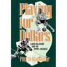 Playing for Dollars