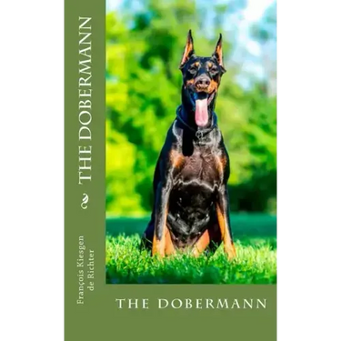 The dobermann: the dobermann