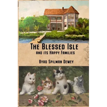 The Blessed Isle: and its Happy Families