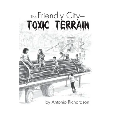 The Friendly City: Toxic Terrain