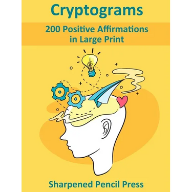 Cryptograms: 200 Positive Affirmations in Large Print