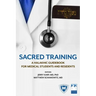 Sacred Training: A Halakhic Guidebook for Medical Students and Residents
