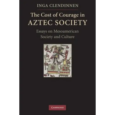 The Cost of Courage in Aztec Society