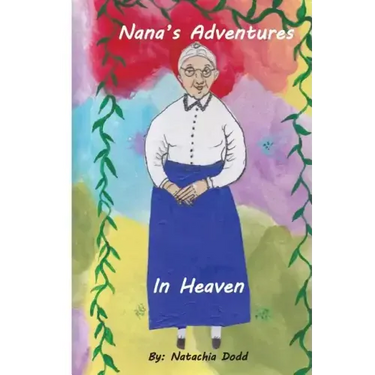 Nana's Adventures in Heaven