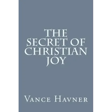 The Secret of Christian Joy