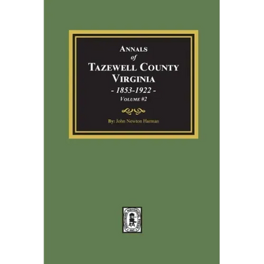 Annals of Tazewell County, Virginia 1853-1922: Volume #2