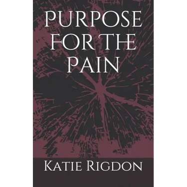 Purpose For The Pain