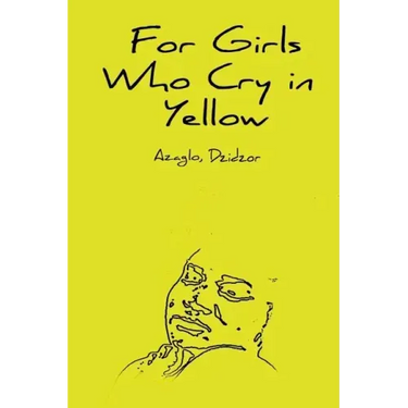 For Girls Who Cry in Yellow