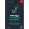 Starting a Successful Business: Your Guide to Setting Up Your Dream Start-Up, Controlling Its Finances and Managing Its Operations