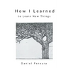 How I Learned to Learn New Things