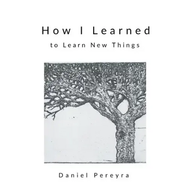 How I Learned to Learn New Things