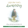 Little Pine Tree's Awakening: A Story I Wish My Parents Had Read to Me
