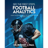 See the First Steps: FOOTBALL ANALYTICS: Using Microsoft Excel to Visualize 2019 NFL Football Data