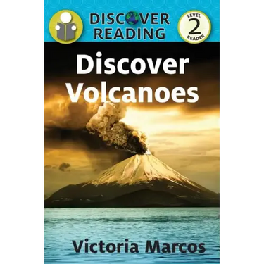 Discover Volcanoes: Level 2 Reader