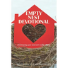 The Empty Nest Devotional: Discovering your nest isn't really empty