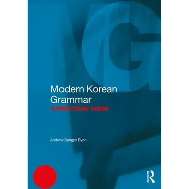 Modern Korean Grammar: A Practical Guide