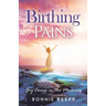 Birthing Pains: Joy Comes in the Morning