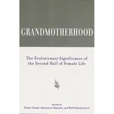 Grandmotherhood: The Evolutionary Significance of the Second Half of Female Life