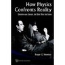 How Physics Confronts Reality