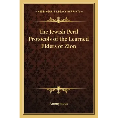 The Jewish Peril Protocols of the Learned Elders of Zion