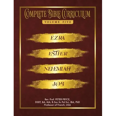 Complete Bible Curriculum Vol. 5: Ezra, Nehemiah, Esther, Job