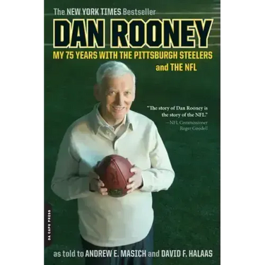 Dan Rooney: My 75 Years with the Pittsburgh Steelers and the NFL