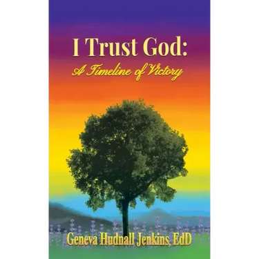 I Trust God: a Timeline of Victory