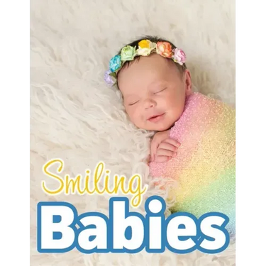 Smiling Babies: A Picture Book With Easy-To-Read Text