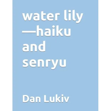 water lily-haiku and senryu