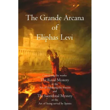 The Grande Arcana of Eliphas Levi