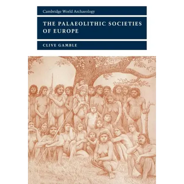 The Palaeolithic Societies of Europe