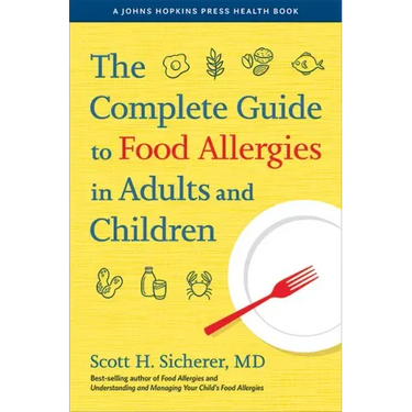 The Complete Guide to Food Allergies in Adults and Children