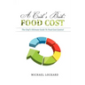 A Cook's Book: Food Cost: The Chef's Ultimate Guide To Food Cost Control