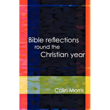 Bible Reflections Round the Christia