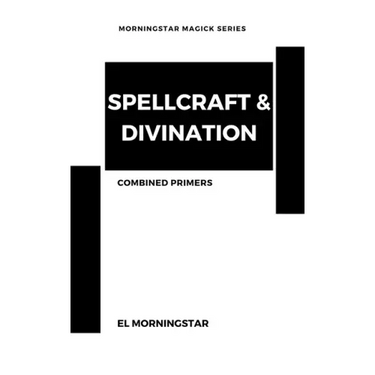 Spellcraft & Divination: Two Primers