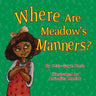 Where Are Meadow's Manners