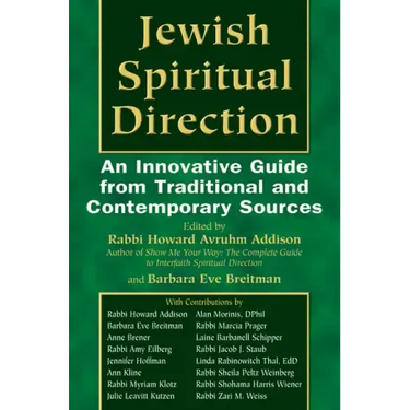 Jewish Spiritual Direction: An Innovative Guide from Traditional and Contemporary Sources
