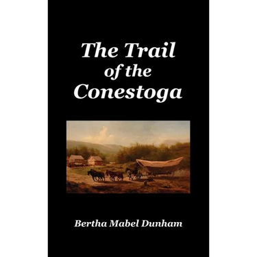 The Trail of the Conestoga