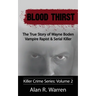 Blood Thirst; The True Story of Wayne Boden Vampire Rapist & Serial Killer