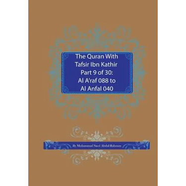 The Quran With Tafsir Ibn Kathir Part 9 of 30: Al A'raf 088 To Al Anfal 040