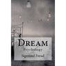 Dream: Psychology Freud, Sigmund